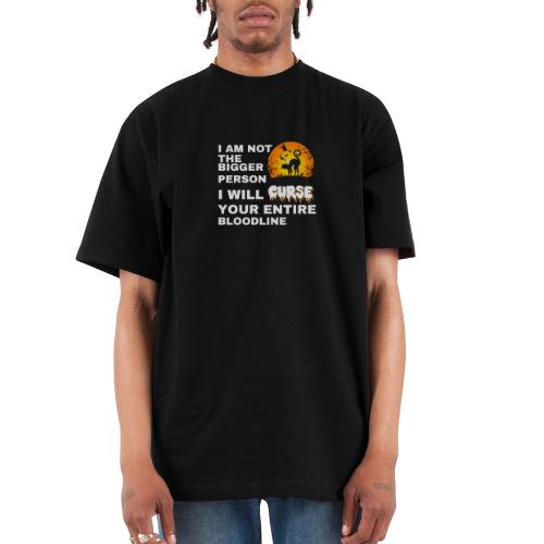 I am not the bigger person - Unisex Oversized Heavyweight T-Shirt