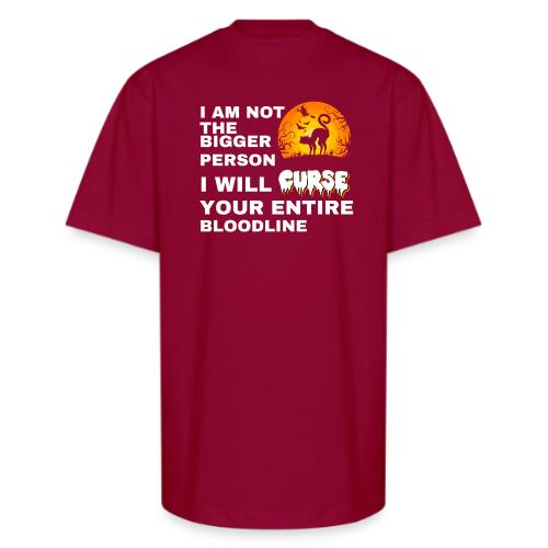 I am not the bigger person - Unisex Oversized Heavyweight T-Shirt