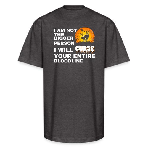 I am not the bigger person - Unisex Oversized Heavyweight T-Shirt