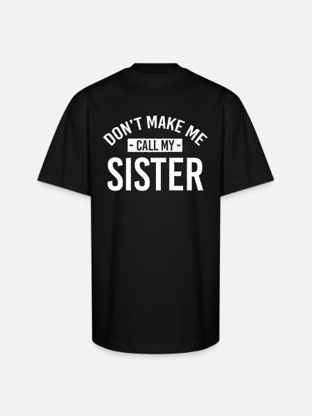 Sister Family Relatives Premium - Unisex Oversized Heavyweight T-Shirt - black