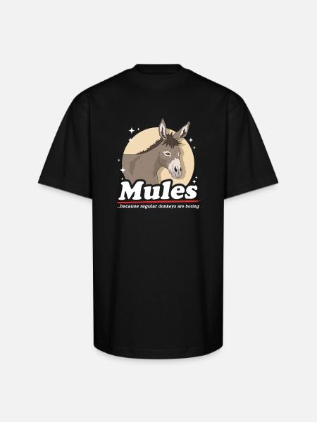 Mules Because Mule Owner - Unisex Oversized Heavyweight T-Shirt - black