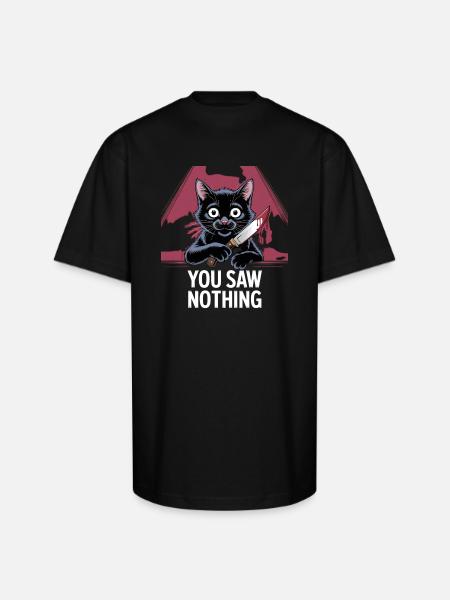 You Saw Nothing - Unisex Oversized Heavyweight T-Shirt - black