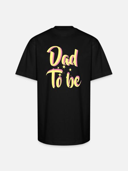 Dad To Be - Unisex Oversized Heavyweight T-Shirt - black