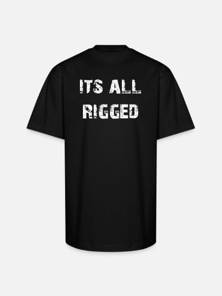 It's All Rigged - Unisex Oversized Heavyweight T-Shirt - black