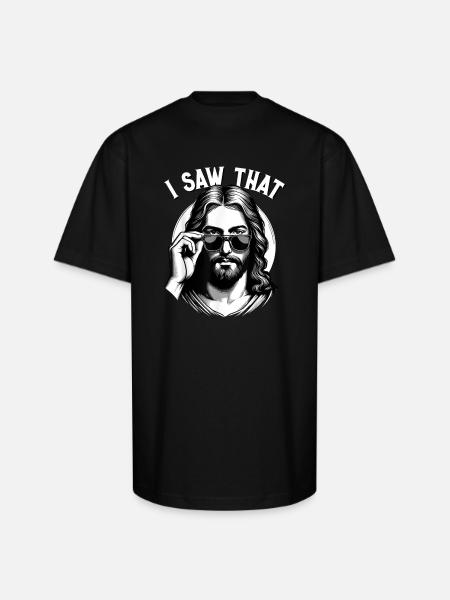 Jesus Saw That Christian - Unisex Oversized Heavyweight T-Shirt - black