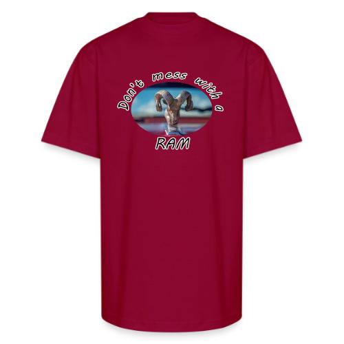 Don’t Mess with a RAM - Unisex Oversized Heavyweight T-Shirt