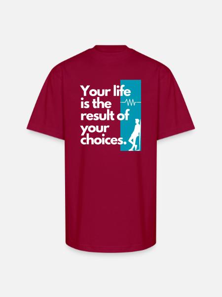 Choice Shaped Life Quote - Unisex Oversized Heavyweight T-Shirt - cardinal