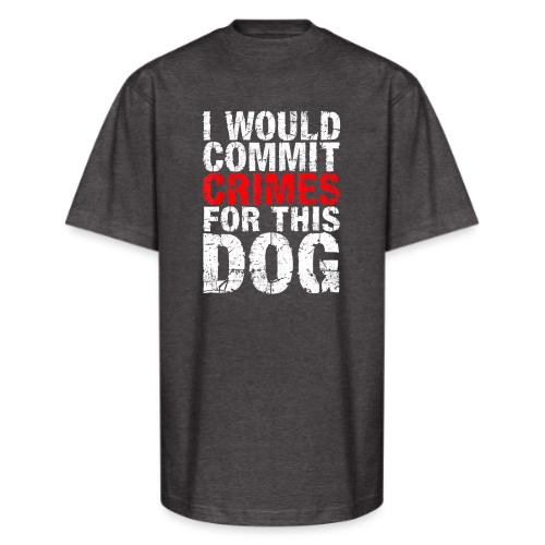 Id Commit Crimes for This Dog Funny Tee - Unisex Oversized Heavyweight T-Shirt