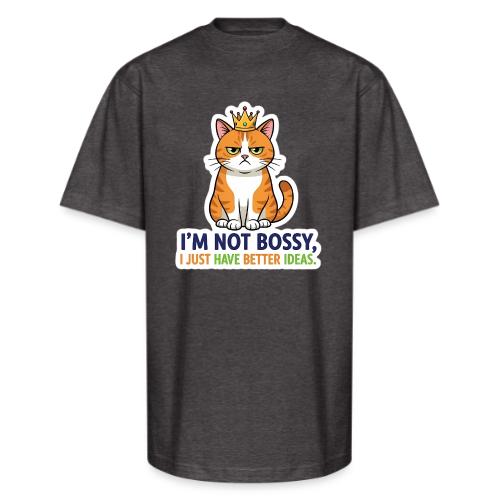 I'm Not Bossy, I Just Have Better Ideas | Cute Cat - Unisex Oversized Heavyweight T-Shirt