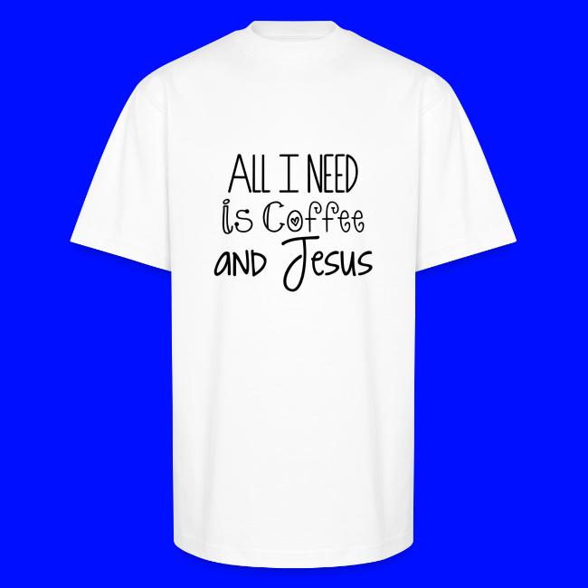 All I need is Coffee & Jesus