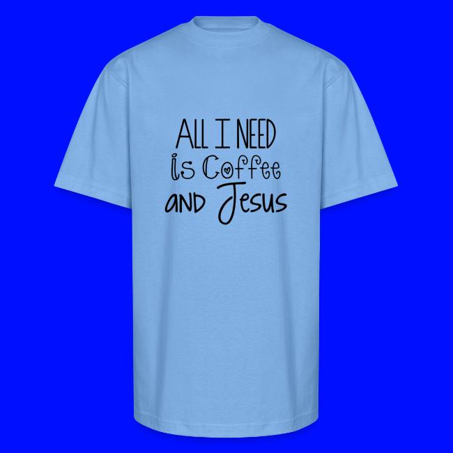 All I need is Coffee & Jesus