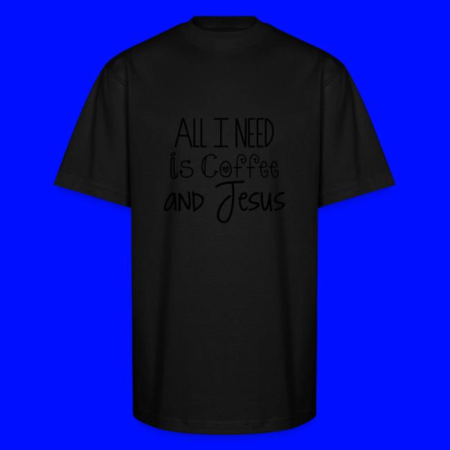 All I need is Coffee & Jesus