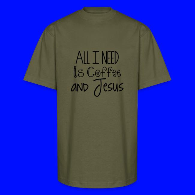 All I need is Coffee & Jesus