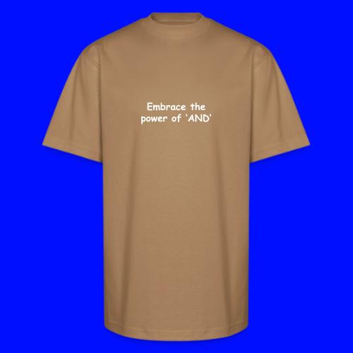 The Power Of And - Unisex Oversized Heavyweight T-Shirt