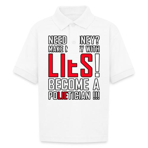 Lies Pay: Become a PoLIEtician Satire - Gildan Kid's 50/50 Jersey Polo