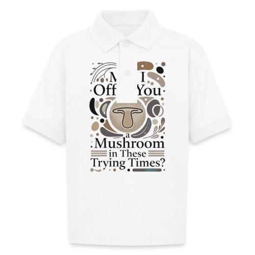 Mushroom in These Trying Times T-Shirt - Gildan Kid's 50/50 Jersey Polo