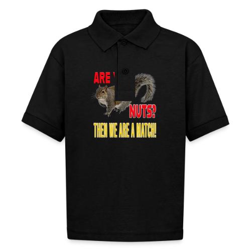 Are You Nuts? Then we are a match! - Gildan Kid's 50/50 Jersey Polo