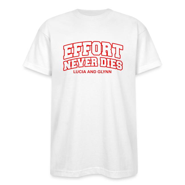Effort Never Dies
