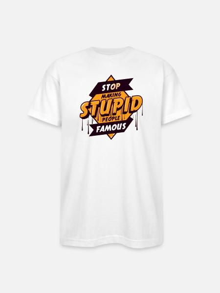 STOP_MAKING_STUPID_PEOPLE_FAMOUS UNIQUE T SHIRT - Bayside Unisex Heavyweight USA Made T-Shirt - white