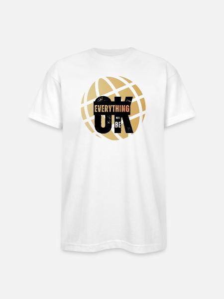 Everything Will Be OK Globe - Bayside Unisex Heavyweight USA Made T-Shirt - white
