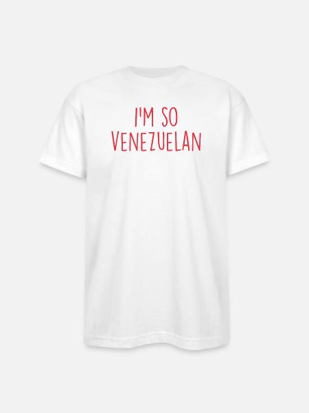 I'm so Venezuelan Venezuela - Bayside Unisex Heavyweight USA Made T-Shirt - white
