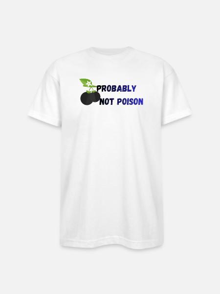Probably_Not_Poison_-1- - Bayside Unisex Heavyweight USA Made T-Shirt - white