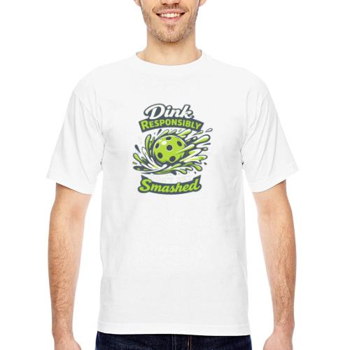 Dink Responsibly Don’t Get Smashed Pickleball Art - Bayside Unisex Heavyweight USA Made T-Shirt