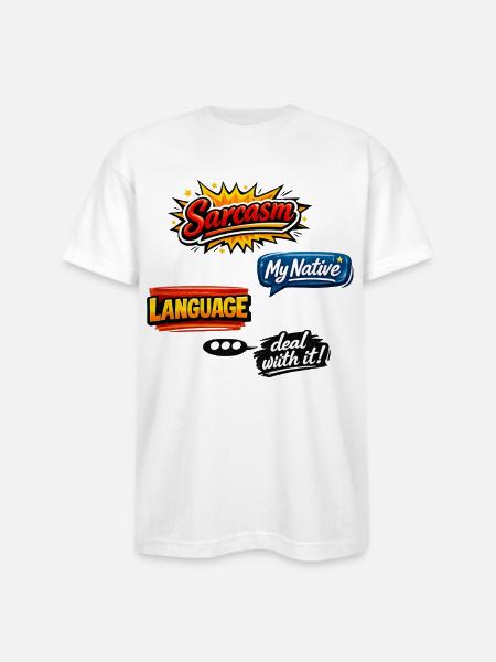 Sarcasm Language Attitude Graphic - Bayside Unisex Heavyweight USA Made T-Shirt - white