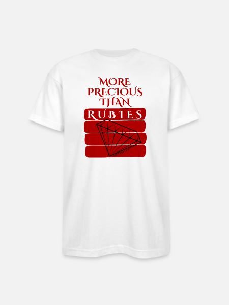 More Precious Than Rubies - Bayside Unisex Heavyweight USA Made T-Shirt - white