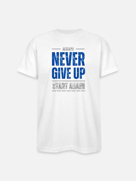 Never give up 2 - Bayside Unisex Heavyweight USA Made T-Shirt - white