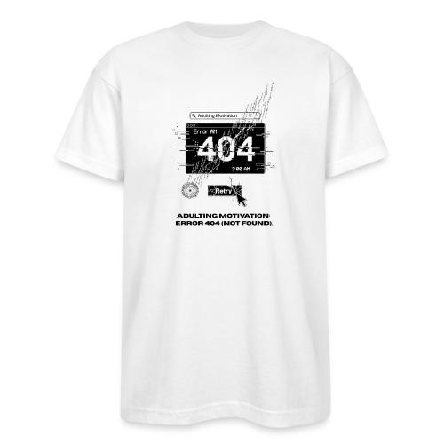 Adulting Motivation: Error 404 T-Shirt - Bayside Unisex Heavyweight USA Made T-Shirt