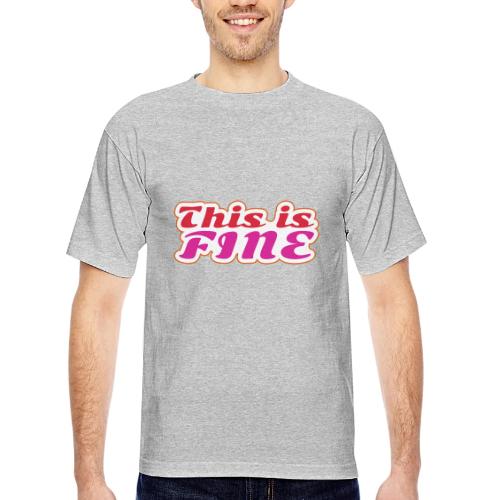 This Is Fine - Bayside Unisex Heavyweight USA Made T-Shirt