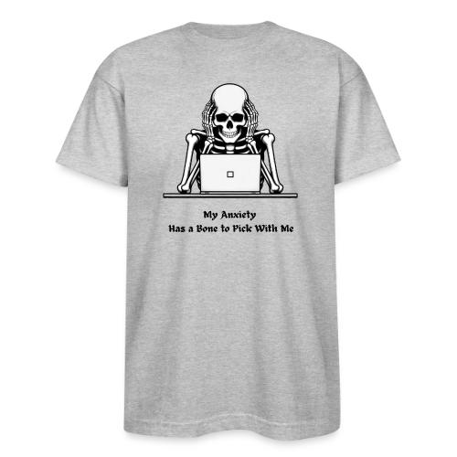 My Anxiety Has a Bone to Pick With Me T-Shirt - Bayside Unisex Heavyweight USA Made T-Shirt
