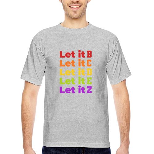 Let It Be Alphabetical - Bayside Unisex Heavyweight USA Made T-Shirt