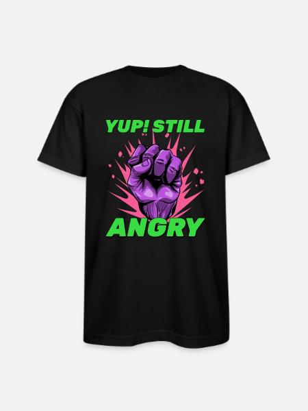 Still Angry - Bayside Unisex Heavyweight USA Made T-Shirt - black