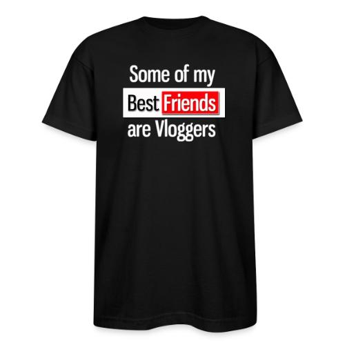 Some of my Best Friends are Vloggers - Bayside Unisex Heavyweight USA Made T-Shirt