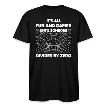It's all fun and games until someone divides by ze - Bayside Unisex Heavyweight USA Made T-Shirt - black - Front - Anthony (185cm)