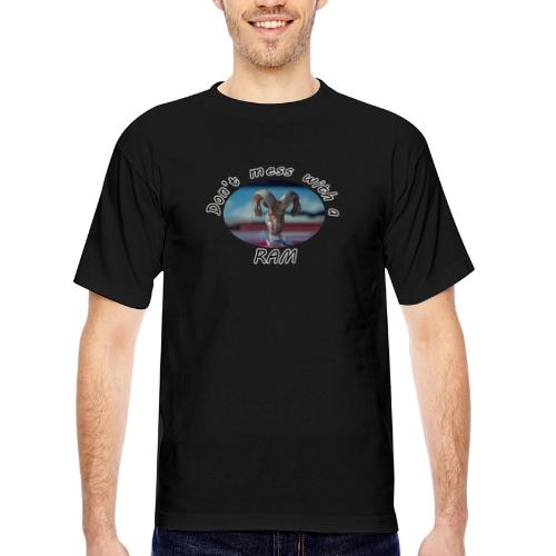 Don’t Mess with a RAM - Bayside Unisex Heavyweight USA Made T-Shirt