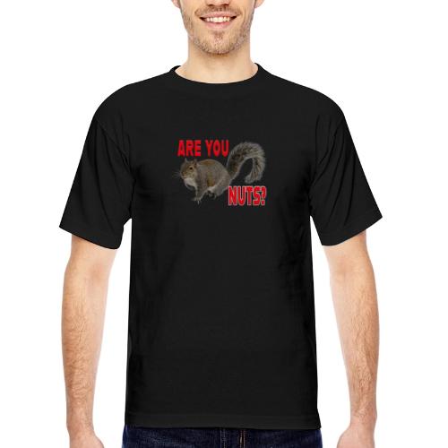 Are You Nuts? - Bayside Unisex Heavyweight USA Made T-Shirt
