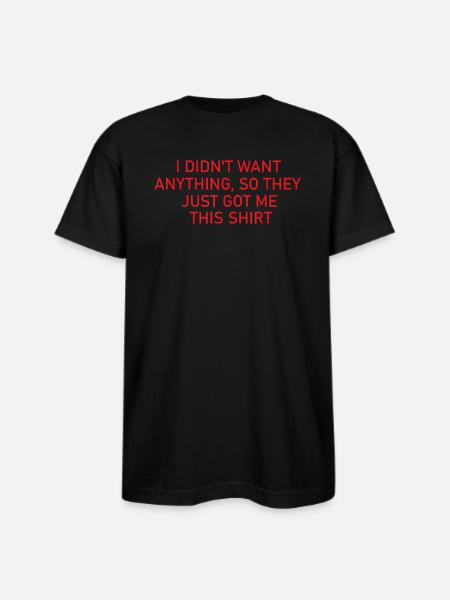 didnt want anything funny - Bayside Unisex Heavyweight USA Made T-Shirt - black