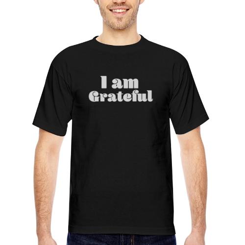 I Am Grateful Affirmation Quote Merch - Bayside Unisex Heavyweight USA Made T-Shirt