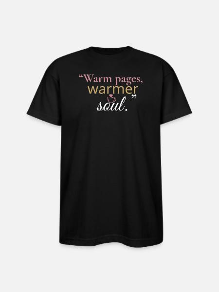 Warm Pages, Warmer Soul - Bayside Unisex Heavyweight USA Made T-Shirt - black