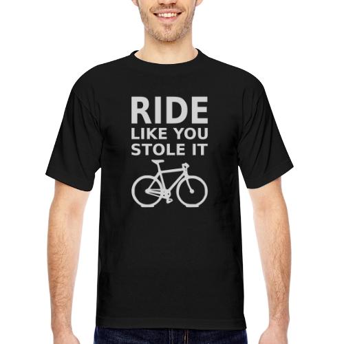 ride like you stole it - bicycle - Bayside Unisex Heavyweight USA Made T-Shirt