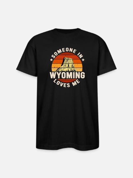 Someone In Wyoming Loves Me - Bayside Unisex Heavyweight USA Made T-Shirt - black