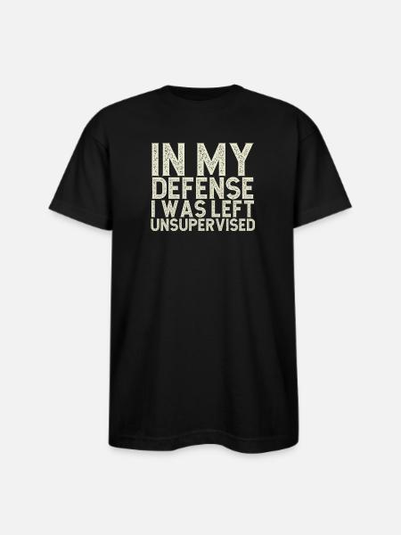 I Was Left Unsupervised - Bayside Unisex Heavyweight USA Made T-Shirt - black