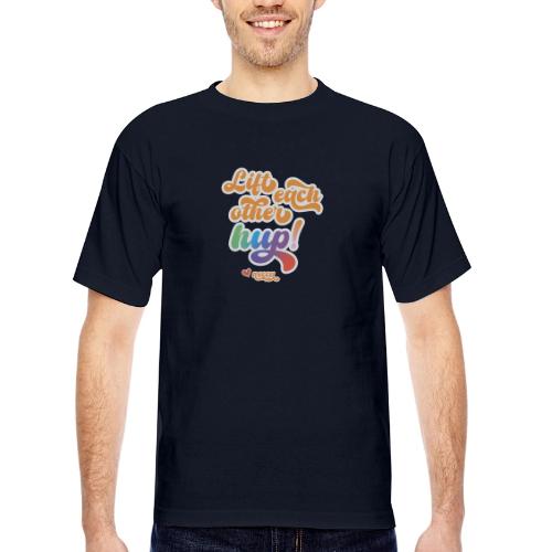 Lift each other hup! - Bayside Unisex Heavyweight USA Made T-Shirt