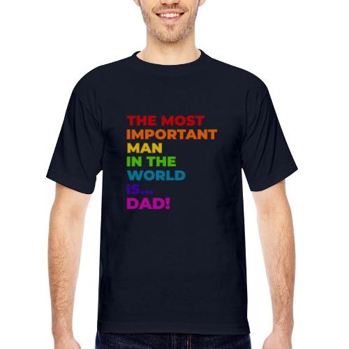 Dad: The Most Important Man in the World - Bayside Unisex Heavyweight USA Made T-Shirt