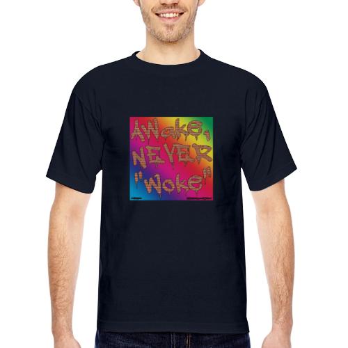 Awake, Never Woke - Bayside Unisex Heavyweight USA Made T-Shirt