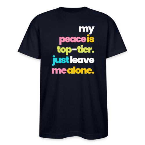 MY PEACE IS TOP TIER - Bayside Unisex Heavyweight USA Made T-Shirt