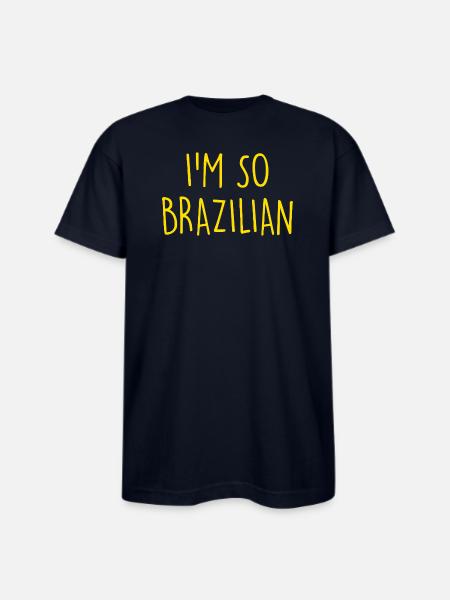 I'm so Brazilian Brazil - Bayside Unisex Heavyweight USA Made T-Shirt - navy